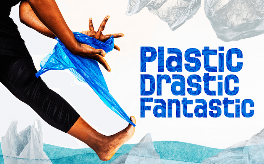 Plastic Drastic Fantastic